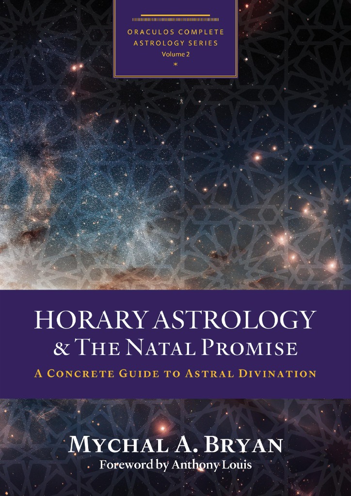 Horary Astrology & The Natal Promise by Mychal A. Bryan