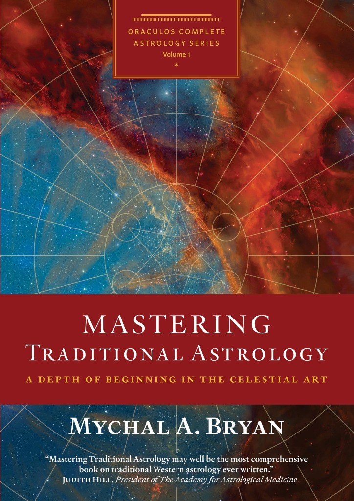 Mastering Traditional Astrology by Mychal A. Bryan